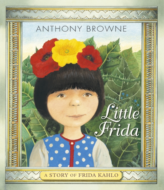 Little Frida : A Story of Frida Kahlo, Paperback / softback Book