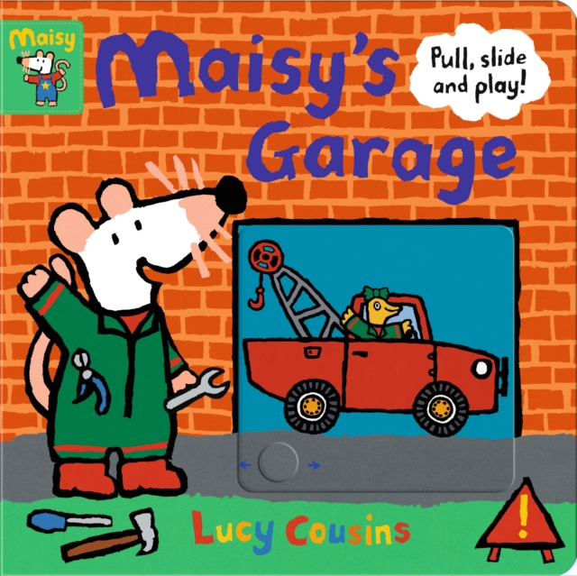Maisy's Garage: Pull, Slide and Play!, Board book Book