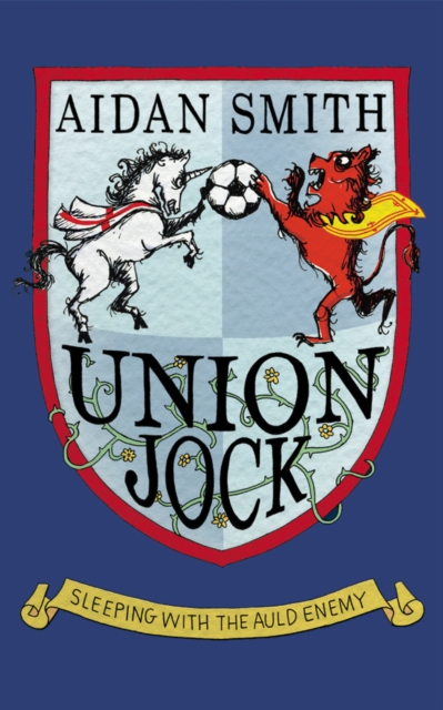 Union Jock : Sleeping with the Auld Enemy, EPUB eBook