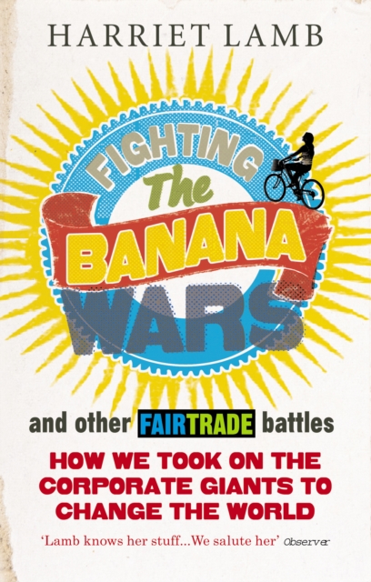 Fighting the Banana Wars and Other Fairtrade Battles, EPUB eBook