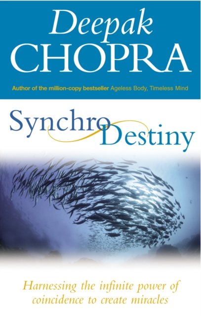 Synchrodestiny : Harnessing the Infinite Power of Coincidence to Create Miracles, EPUB eBook