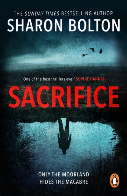Sacrifice : a chilling, haunting, addictive thriller from Richard & Judy bestseller Sharon Bolton, EPUB eBook
