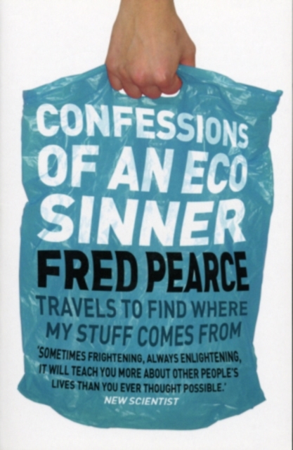 Confessions of an Eco Sinner : Travels to find where my stuff comes from, EPUB eBook