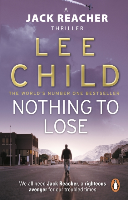 Nothing To Lose : The action-packed Jack Reacher thriller from the No.1 Sunday Times bestselling author, EPUB eBook