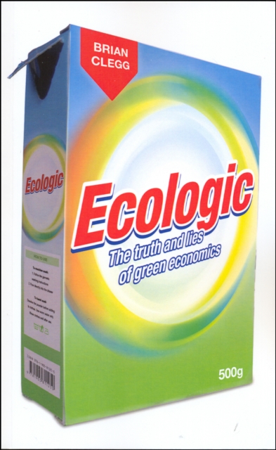 Ecologic : The Truth and Lies of Green Economics, EPUB eBook