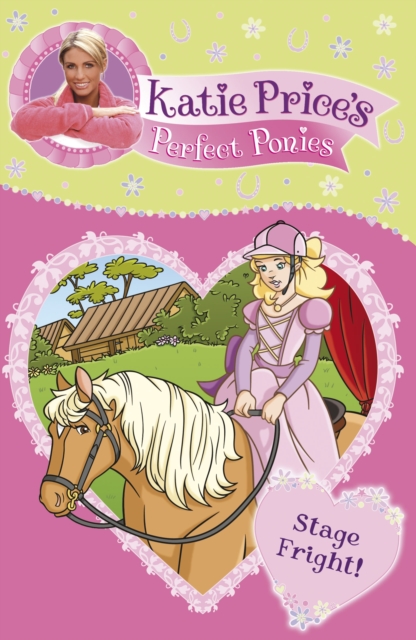 Katie Price's Perfect Ponies: Stage Fright! : Book 10, EPUB eBook