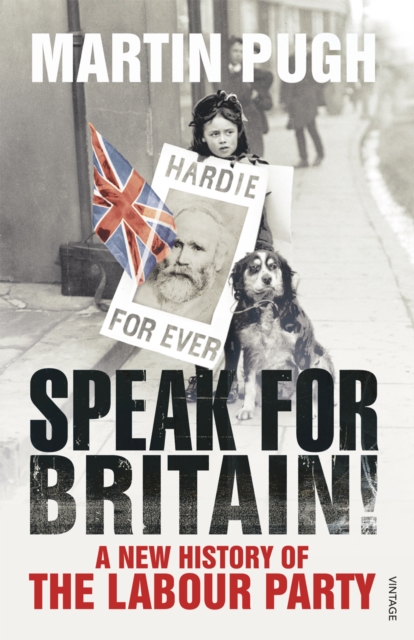 Speak for Britain! : A New History of the Labour Party, EPUB eBook