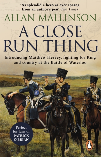 A Close Run Thing (The Matthew Hervey Adventures: 1) : A high-octane and fast-paced military action adventure guaranteed to have you gripped!, EPUB eBook