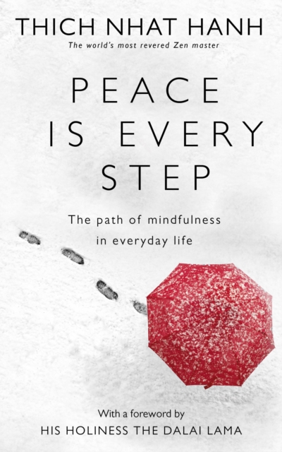 Peace Is Every Step : The Path of Mindfulness in Everyday Life, EPUB eBook