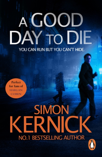A Good Day to Die : (Dennis Milne: book 2): the gut-punch of a thriller from bestselling author Simon Kernick that you won’t be able put down, EPUB eBook