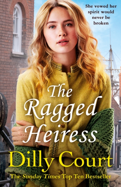 The Ragged Heiress : A heartwarming historical saga from Sunday Times bestselling author Dilly Court, EPUB eBook