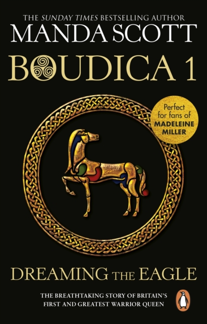 Boudica: Dreaming The Eagle : (Boudica 1): An utterly convincing and compelling epic that will sweep you away to another place and time, EPUB eBook