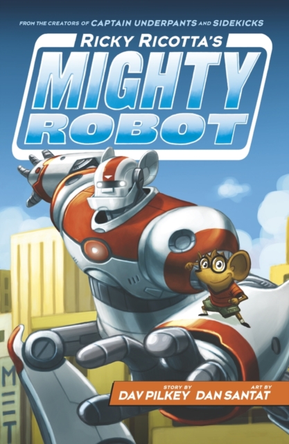 Ricky Ricotta's Mighty Robot, Paperback / softback Book