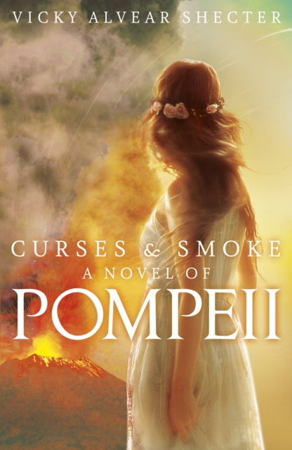 Curses and Smoke: A novel of Pompeii, EPUB eBook