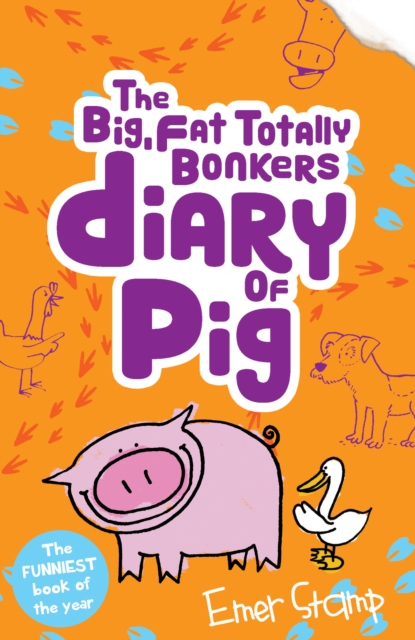 The (big, fat, totally bonkers) Diary of Pig, EPUB eBook