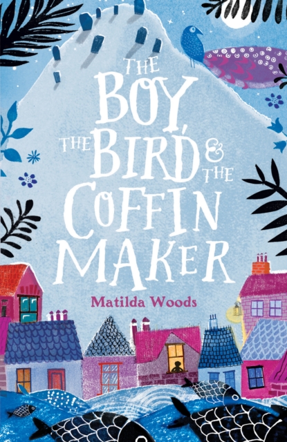 The Boy, the Bird and the Coffin Maker, EPUB eBook