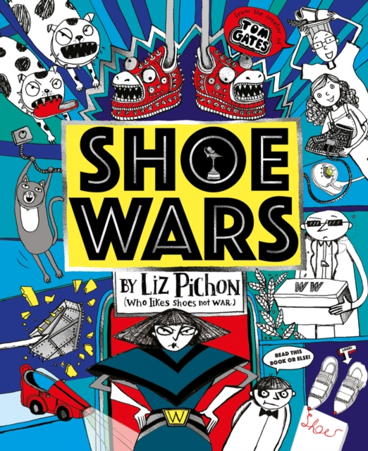 Shoe Wars (the laugh-out-loud, packed-with-pictures new adventure from the creator of Tom Gates), Paperback / softback Book