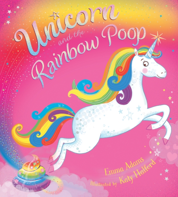 Unicorn and the Rainbow Poop, Paperback / softback Book