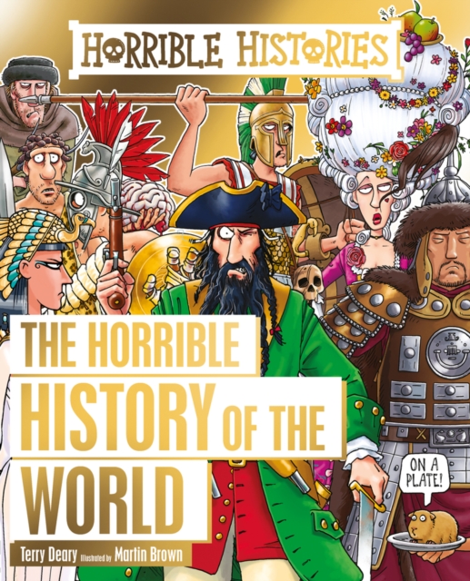 Horrible History of the World, Paperback / softback Book