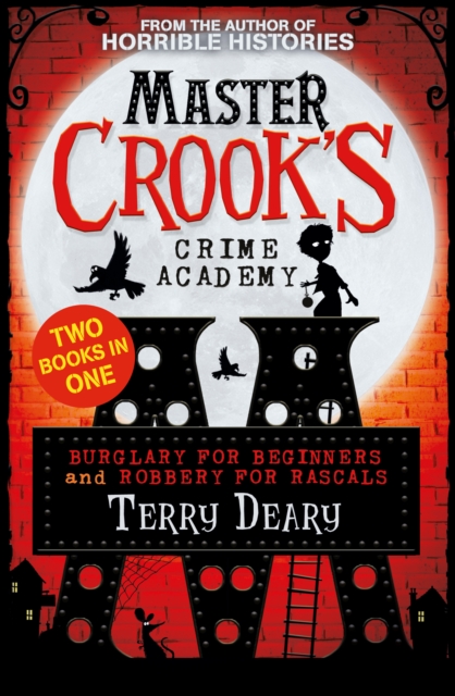 Burglary for Beginners / Robbery for Rascals (2 books in 1) (Master Crook's Crime Academy), EPUB eBook