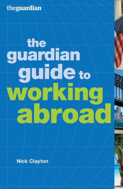 The Guardian Guide to Working Abroad, EPUB eBook