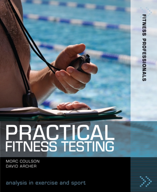Practical Fitness Testing : Analysis in Exercise and Sport, PDF eBook