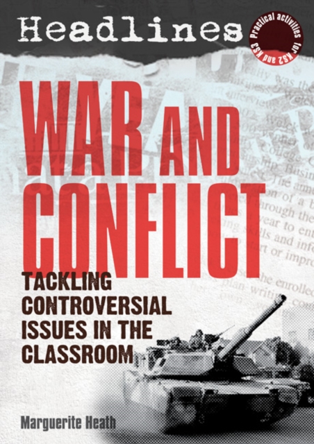 Headlines: War and Conflict : Tackling Controversial Issues in the Classroom, Mixed media product Book