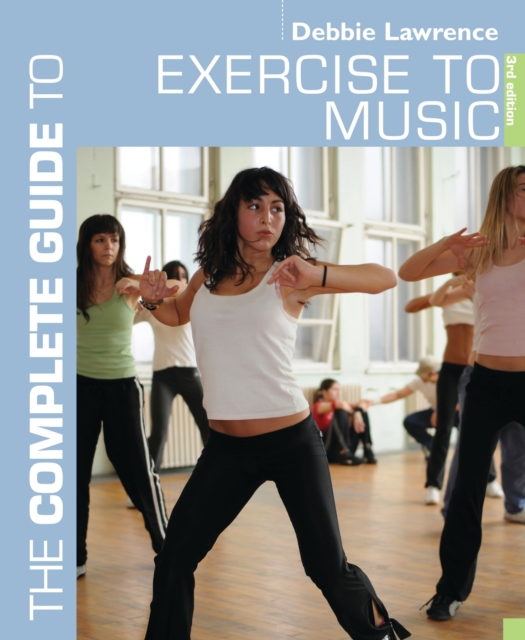 The Complete Guide to Exercise to Music, EPUB eBook