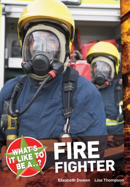 What's it Like to be a ? Firefighter, Paperback / softback Book