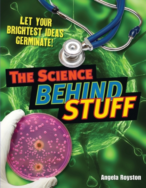 The Science Behind Stuff : Age 10-11, below average readers, Paperback / softback Book