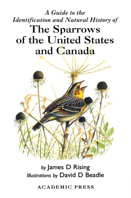 A Guide to the Identification and Natural History of the Sparrows of the United States and Canada, PDF eBook