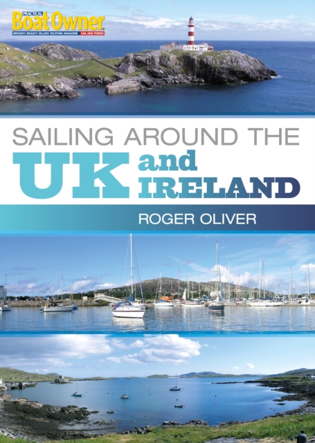 Practical Boat Owner's Sailing Around the UK and Ireland, Paperback / softback Book