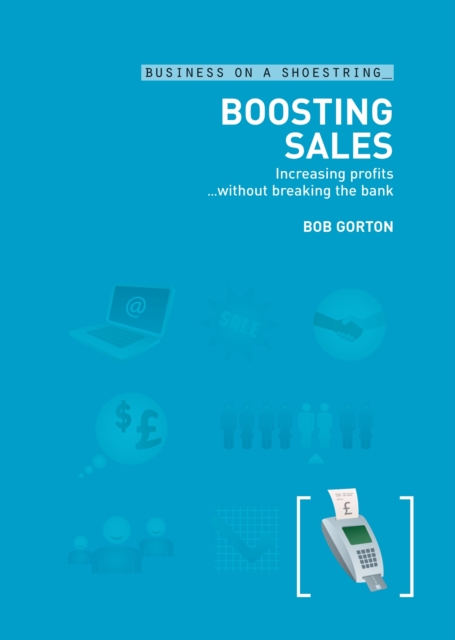 Boosting sales : Increasing Profits...without Breaking the Bank, EPUB eBook