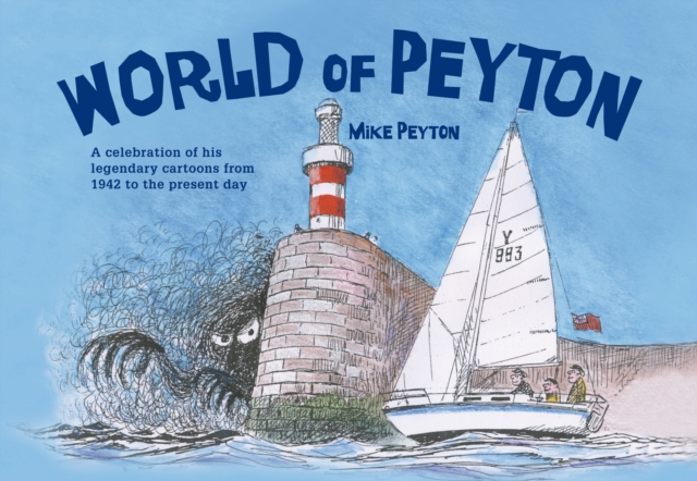 World of Peyton : A Celebration of His Legendary Cartoons from 1942 to the Present Day, PDF eBook