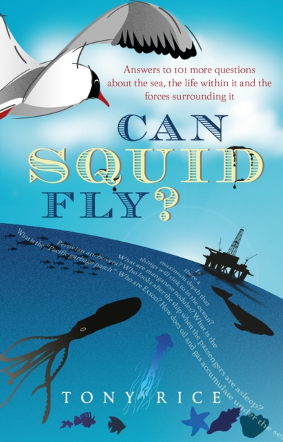 Can Squid Fly? : Answers to a Host of Fascinating Questions About the Sea and Sea Life, EPUB eBook