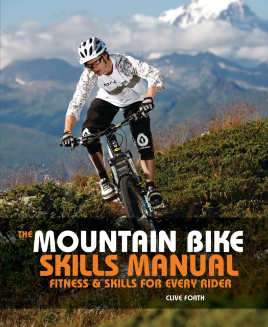 The Mountain Bike Skills Manual : Fitness and Skills for Every Rider, PDF eBook