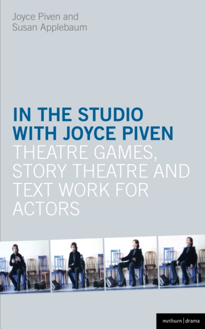 In the Studio with Joyce Piven : Theatre Games, Story Theatre and Text Work for Actors, EPUB eBook
