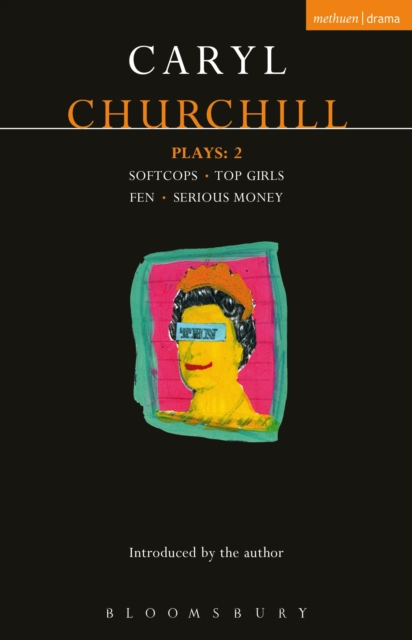 Churchill Plays: 2 : Softcops; Top Girls; Fen; Serious Money, EPUB eBook