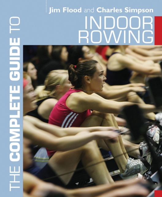 The Complete Guide to Indoor Rowing, EPUB eBook