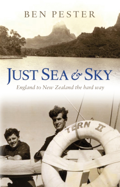 Just Sea and Sky : England to New Zealand the Hard Way, EPUB eBook