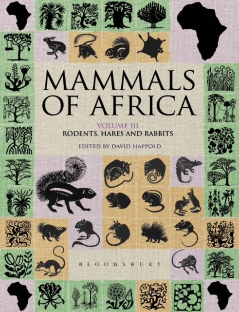 Mammals of Africa: Volume III : Rodents, Hares and Rabbits, PDF eBook