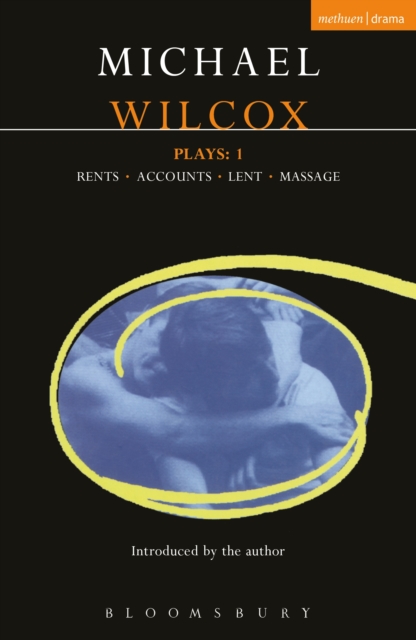 Wilcox Plays: 1 : Rents; Accounts; Lent; Massage, EPUB eBook