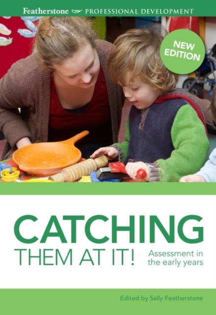 Catching them at it! : Assessment in the Early Years, PDF eBook