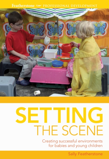 Setting the scene : Creating Successful Environments for Babies and Young Children, EPUB eBook