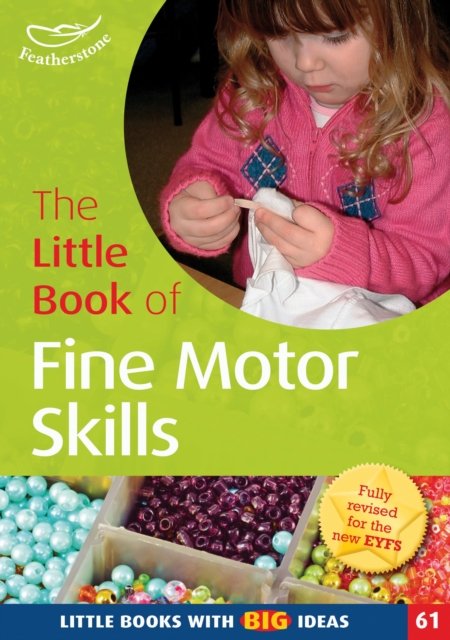 The Little Book of Fine Motor Skills : Little Books with Big Ideas (61), Paperback / softback Book
