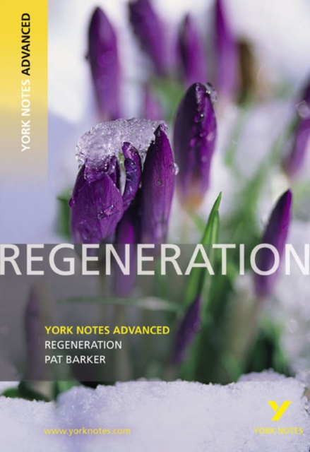 Regeneration: York Notes Advanced everything you need to catch up, study and prepare for and 2023 and 2024 exams and assessments, Paperback / softback Book