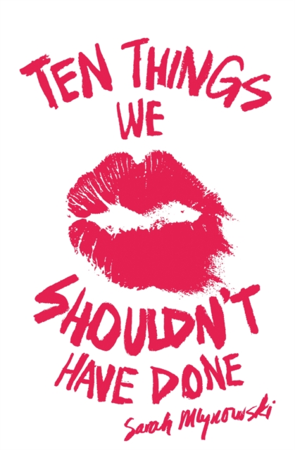 Ten Things We Shouldn't Have Done, Paperback / softback Book