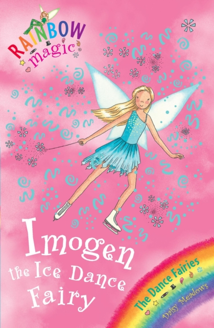 Imogen The Ice Dance Fairy : The Dance Fairies Book 7, EPUB eBook