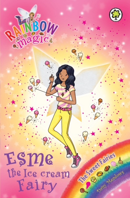 Esme the Ice Cream Fairy : The Sweet Fairies Book 2, EPUB eBook