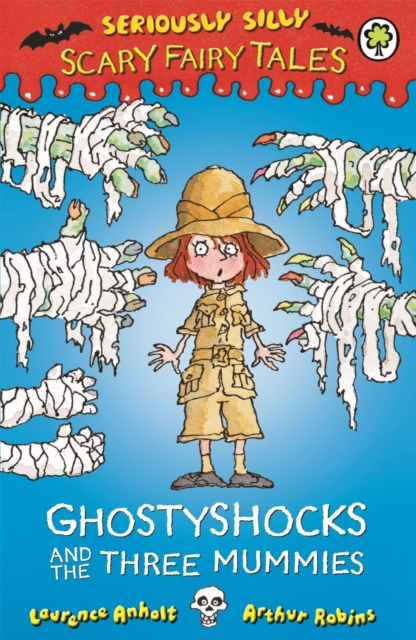 Seriously Silly: Scary Fairy Tales: Ghostyshocks and the Three Mummies, Paperback / softback Book